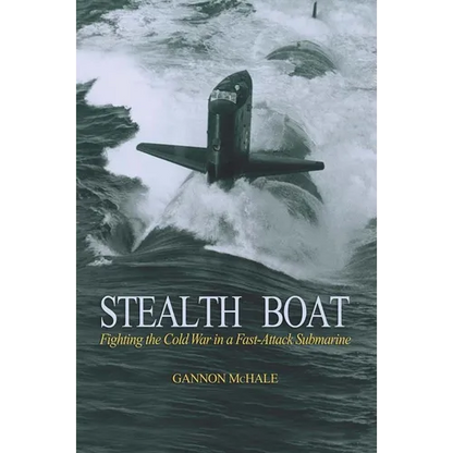 Stealth Boat: Fighting the Cold War in a Fast Attack Submarine - Paperback