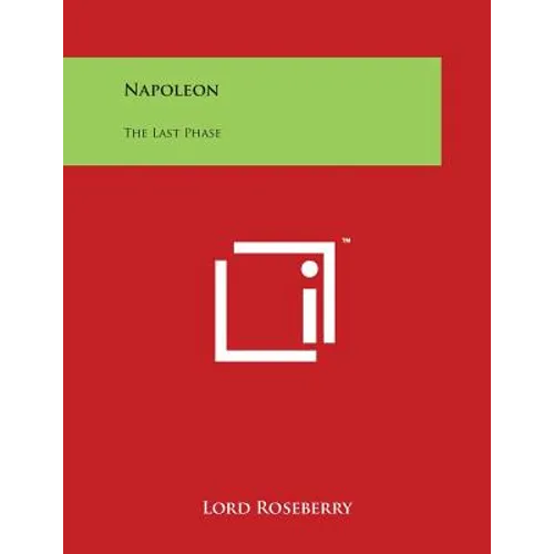 Napoleon: The Last Phase