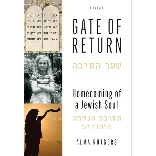 Gate of Return: Homecoming of a Jewish Soul