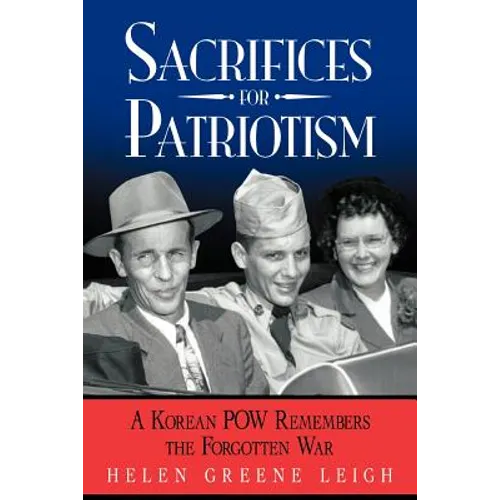 Sacrifices for Patriotism: A Korean POW Remembers the Forgotten War