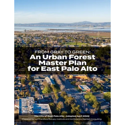 From Gray to Green -- an Urban Forest Master Plan for East Palo Alto