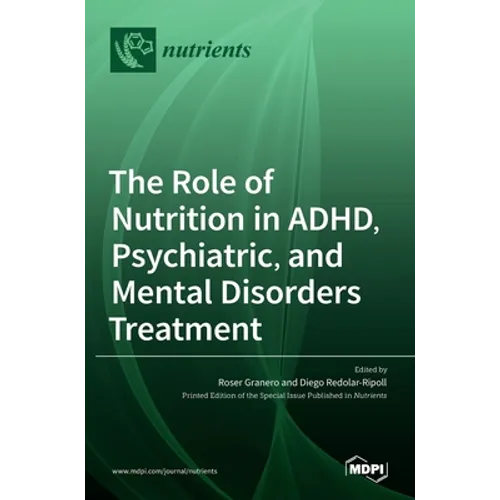The Role of Nutrition in ADHD, Psychiatric, and Mental Disorders Treatment