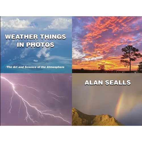 Weather Things in Photos: The Art and Science of the Atmosphere