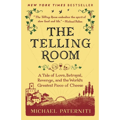 The Telling Room: A Tale of Love, Betrayal, Revenge, and the World's Greatest Piece of Cheese - Paperback
