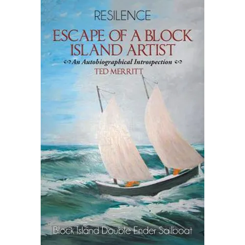 Escape of a Block Island Artist: An Autobiographical Introspection