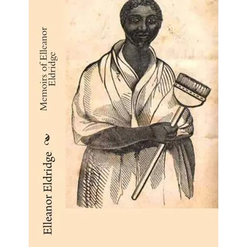 Memoirs of Elleanor Eldridge