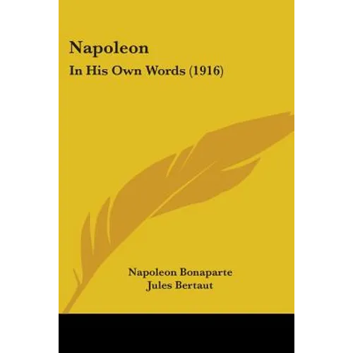 Napoleon: In His Own Words (1916)