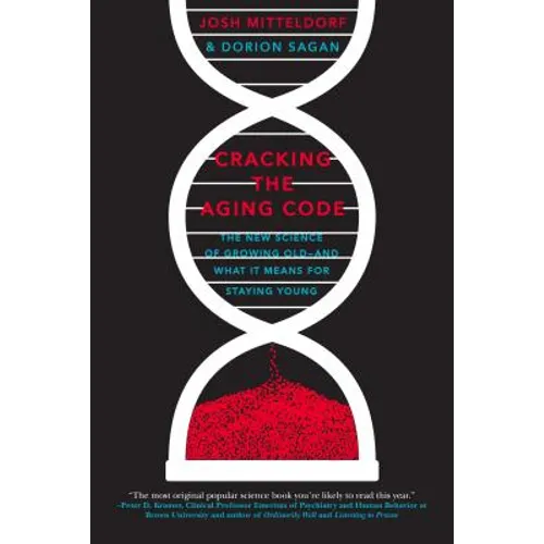 Cracking the Aging Code: The New Science of Growing Old - And What It Means for Staying Young