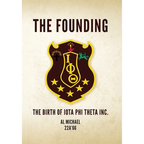 The Founding: The Birth of Iota Phi Theta Inc.