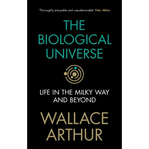The Biological Universe: Life in the Milky Way and Beyond