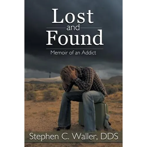 Lost and Found: Memoir of an Addict
