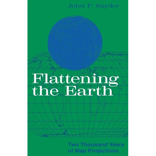 Flattening the Earth: Two Thousand Years of Map Projections