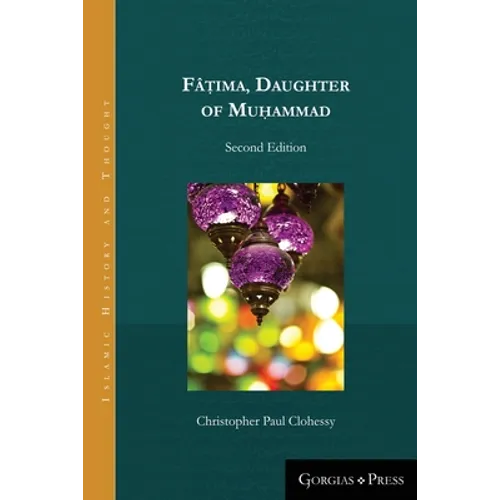 Fâṭima, Daughter of Muhammad (second edition - paperback)