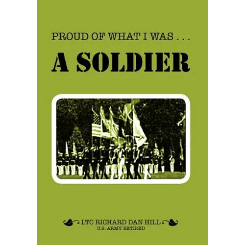 Proud of What I Was -- A Soldier