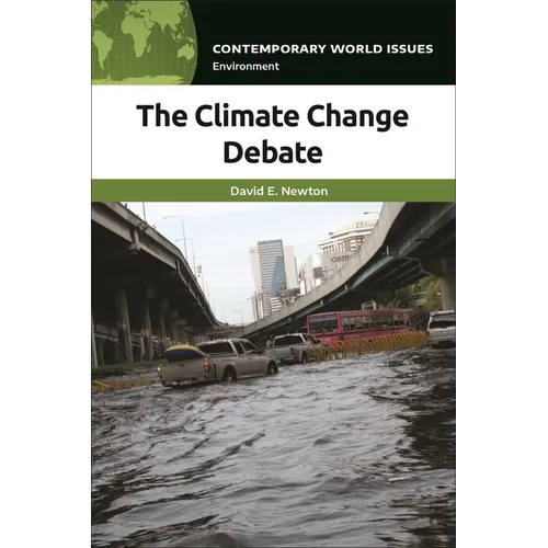 The Climate Change Debate: A Reference Handbook