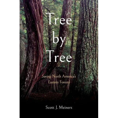 Tree by Tree: Saving North America's Eastern Forests