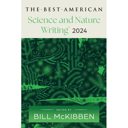 The Best American Science and Nature Writing 2024