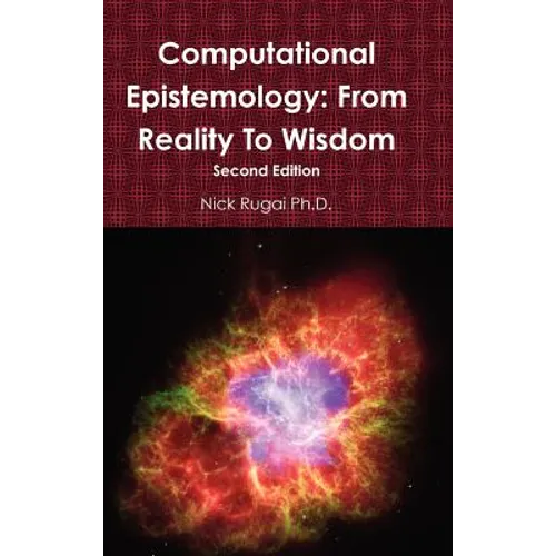 Computational Epistemology: From Reality To Wisdom