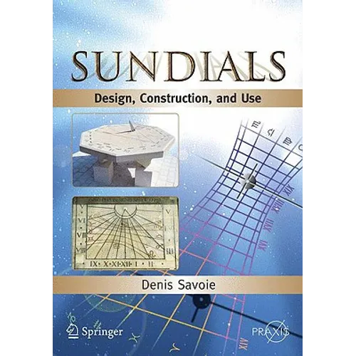 Sundials: Design, Construction, and Use