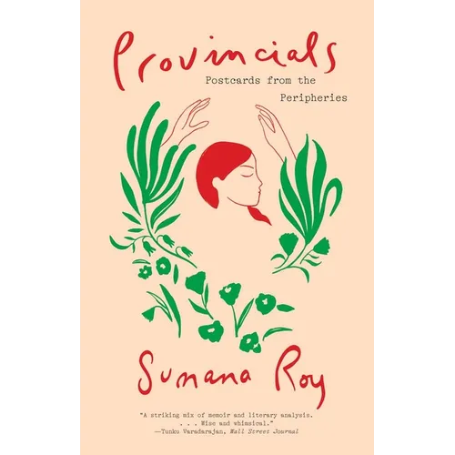Provincials: Postcards from the Peripheries