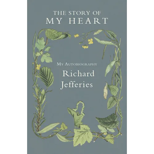 The Story of My Heart - My Autobiography