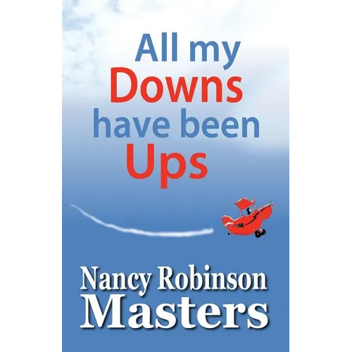 All my Downs have been Ups