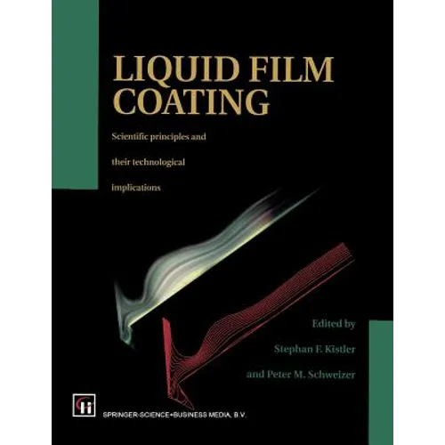 Liquid Film Coating: Scientific Principles and Their Technological Implications