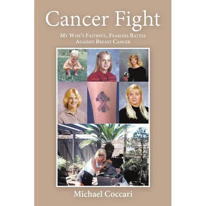 Cancer Fight: My Wife's Faithful, Fearless Battle Against Breast Cancer - Paperback