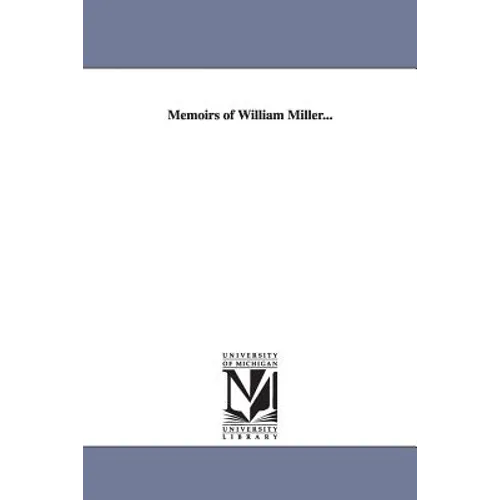 Memoirs of William Miller...