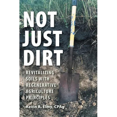 Not Just Dirt: Revitalizing Soils With Regenerative Agriculture Principles