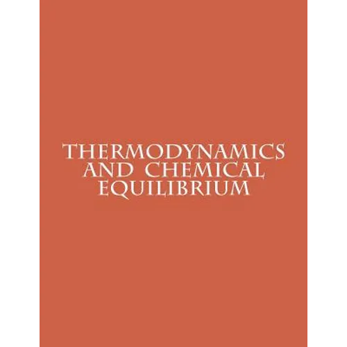 Thermodynamics and Chemical Equilibrium