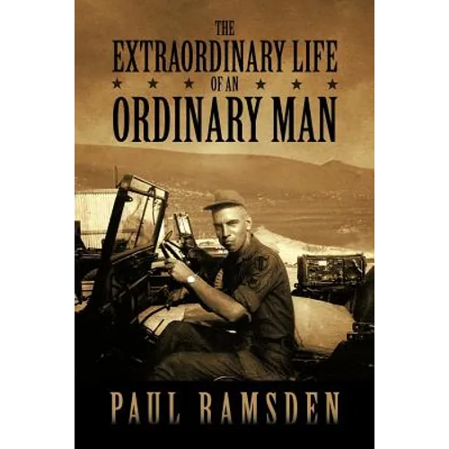 The Extraordinary Life of an Ordinary Man