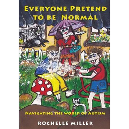 Everyone Pretend to Be Normal: Navigating the World of Autism - Paperback