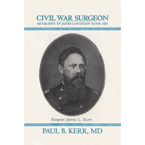 Civil War Surgeon - Biography of James Langstaff Dunn, MD
