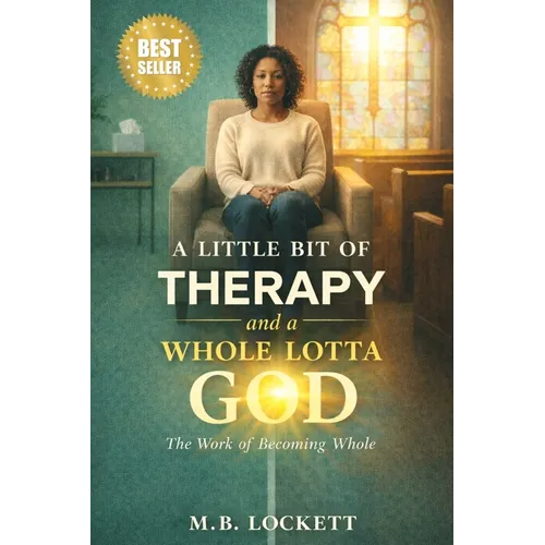 A Little Bit Of Therapy and a Whole Lotta God