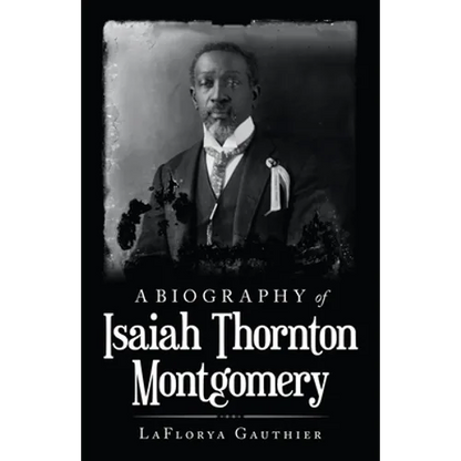 A Biography of Isaiah Thornton Montgomery - Paperback