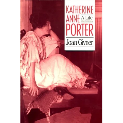 Katherine Anne Porter: A Life - Paperback