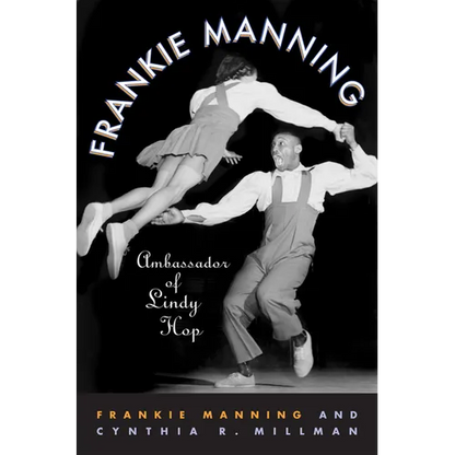 Frankie Manning: Ambassador of Lindy Hop