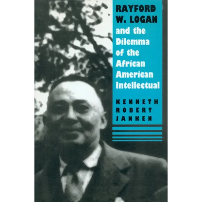 Rayford W. Logan and the Dilemma of the African American Intellectual - Paperback