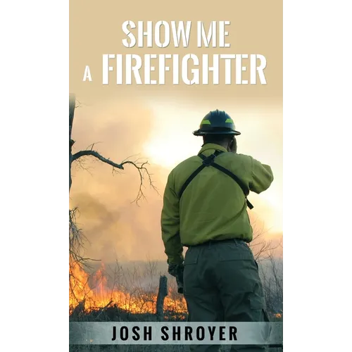 Show Me a Firefighter