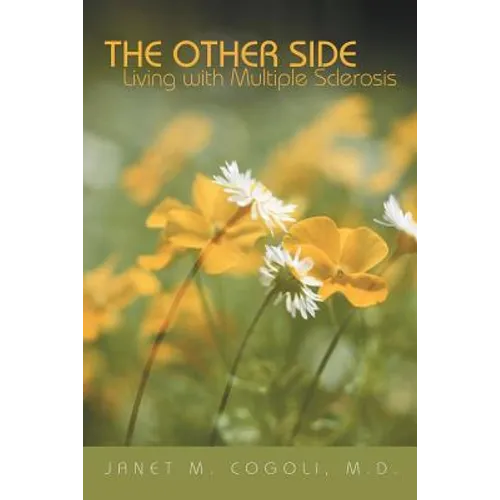 The Other Side: Living with Multiple Sclerosis