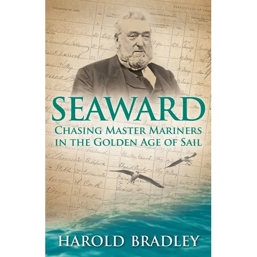 Seaward: Chasing Master Mariners in the Golden Age of Sail