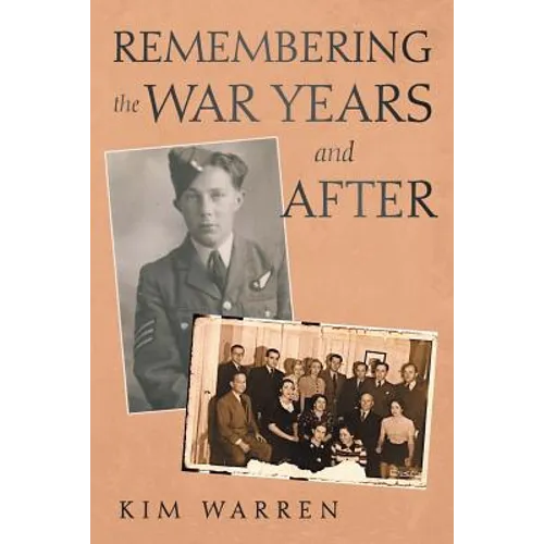 Remembering the War Years and After