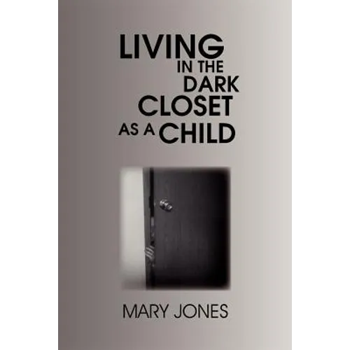 Living in the Dark Closet as a Child
