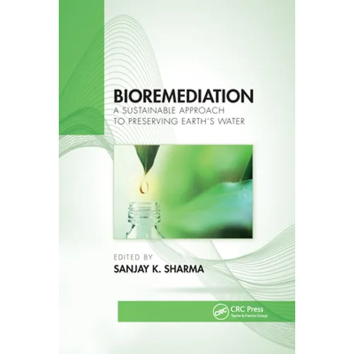 Bioremediation: A Sustainable Approach to Preserving Earth's Water