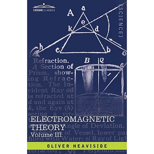 Electromagnetic Theory, Vol. III
