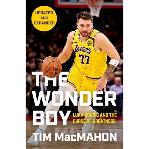 The Wonder Boy: Luka Doncic and the Curse of Greatness