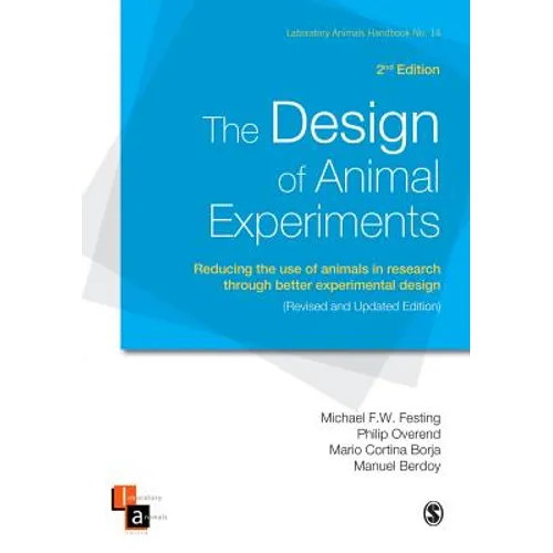 The Design of Animal Experiments: Reducing the Use of Animals in Research Through Better Experimental Design