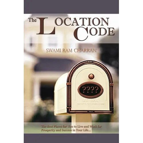 The Location Code - The Best Place to Live: Are You Succesful PRESENTLY WHERE YOU ARE?