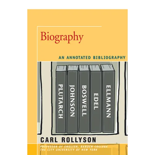 Biography: An Annotated Bibliography